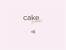 Tablet Screenshot of cakebyrachel.co.uk